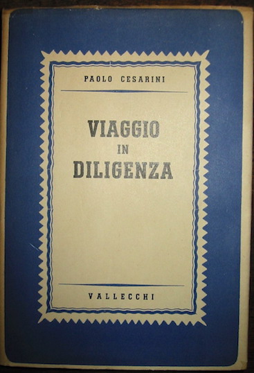 Cesarini Paolo Viaggio in diligenza 1940 Firenze